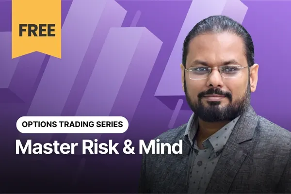 Options Trading Series: Risk, Psychology & Professional F&O Trading