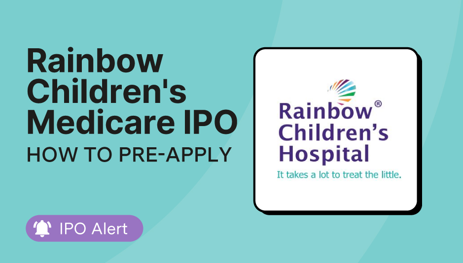 How to pre-apply for Rainbow Children's Medicare IPO