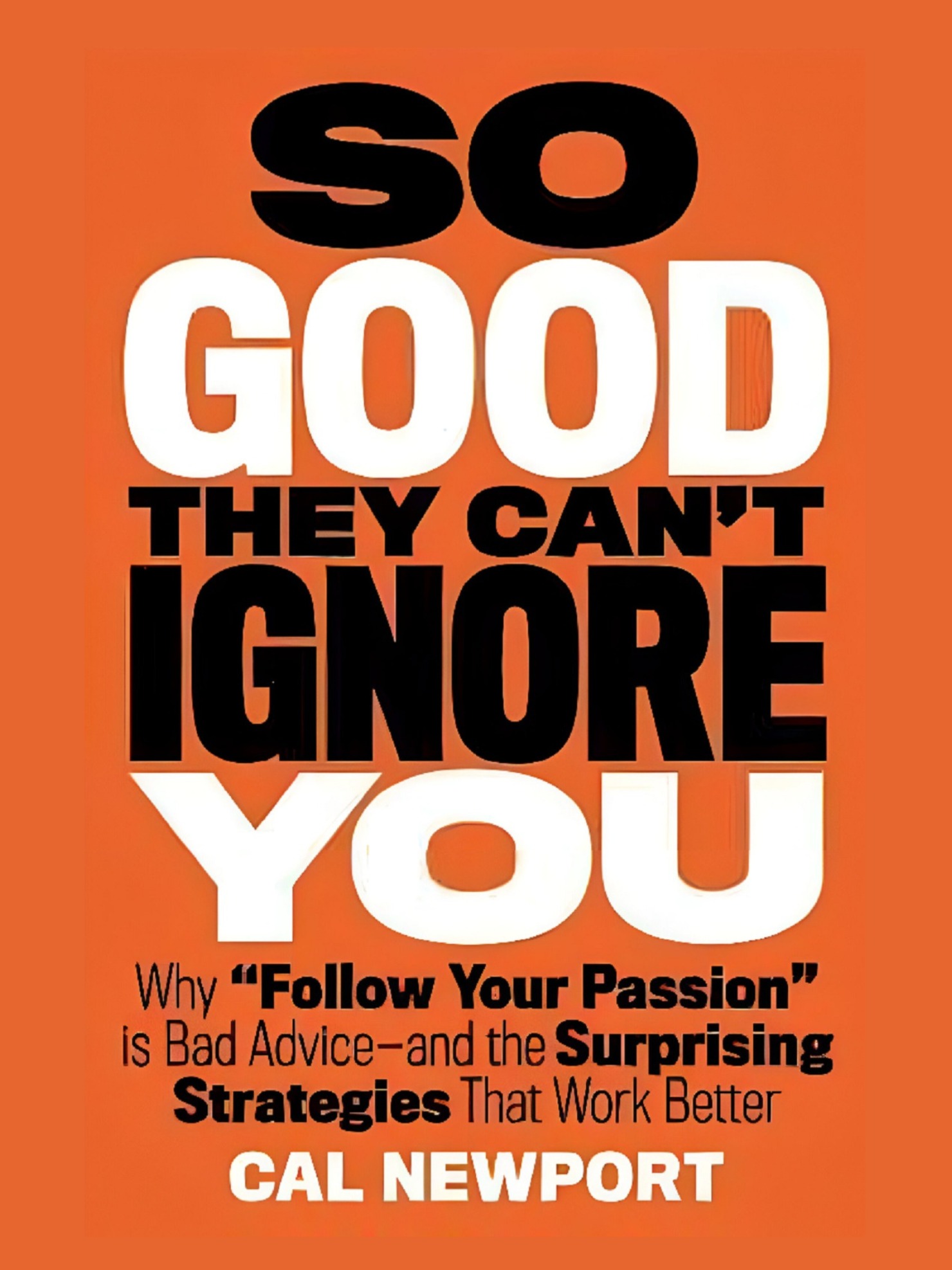 7 takeaways from So Good They Can’t Ignore You 