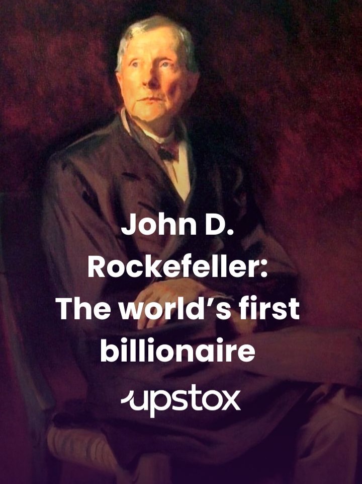 John D. Rockefeller: Legacy of the world’s first billionaire