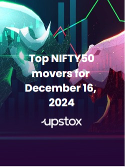 Top NIFTY50 stock movers for 16 December 2024 