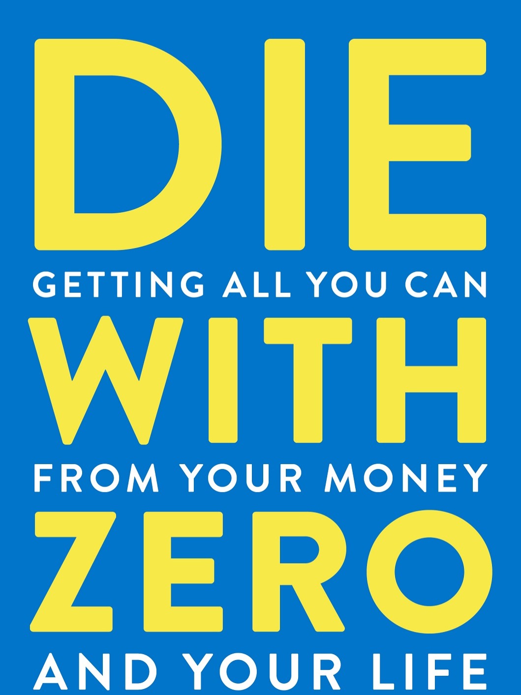 8 Takeaways from Die with Zero by Bill Perkins